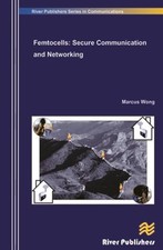 Femtocells: Secure Communication and Networking by Marcus Wong: New