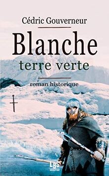 Blanche terre verte von GOUVERNEUR, CEDRIC | Buch | Zustand sehr gut