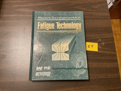 Recent Developments In Fatigue Technology, SAE PT-67, 1997, Engineering, E5
