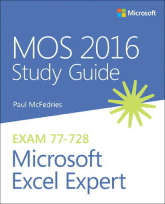 MOS 2016 Study Guide for Microsoft Excel Expert (MOS Study Guide) - VERY GOOD