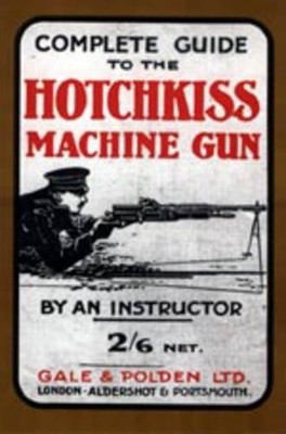 An Instructor An Instruc Complete Guide to the Hotchkiss Machine  (Taschenbuch)