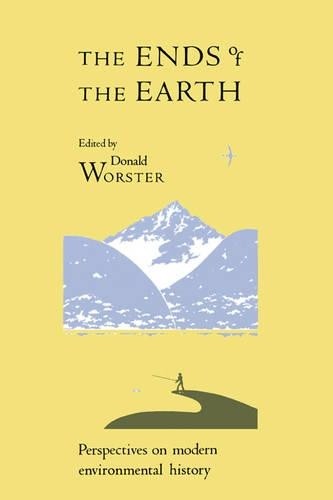 The Ends of the Earth by Donald Worster - 9780521343657