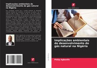 ImplicaçõEs Ambientais Do Desenvolvimento Do GáS Natural Na NigéRia Agbonifo