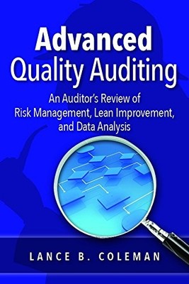 ADVANCED QUALITY AUDITING By Lance B. Coleman - Hardcover
