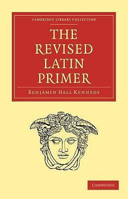 The Revised Latin Primer Kennedy Paperback Cambridge University Press