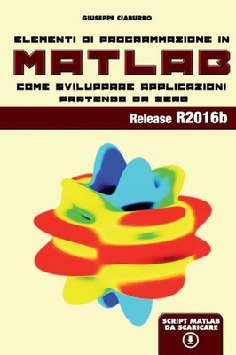 Elementi di programmazione in Matlab by Giuseppe Ciaburro (Italian) Paperback Bo