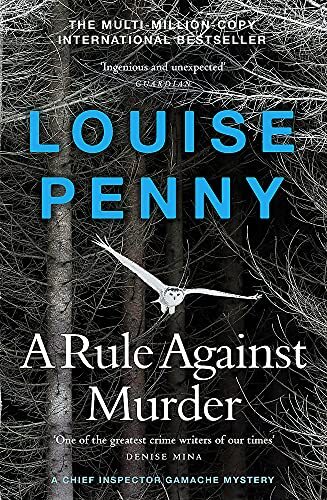 A Rule Against Murder: (A Chief Inspector Gamache Mystery Book 4