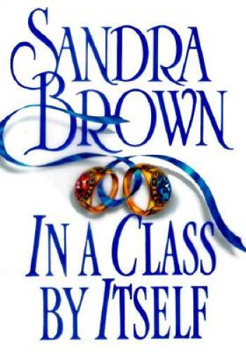 In a Class by Itself - Hardcover By Brown, Sandra - VERY GOOD