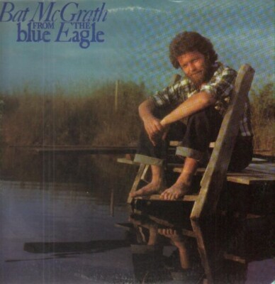 Bat McGrath From The Blue Eagle STILL SEALED NEW OVP Amherst Vinyl LP