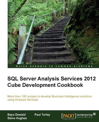 SQL Server Analysis Services 2012 Cube Development Cookbook by Baya Dewald (Engl