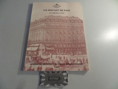 Un instant de Paix. Au café de la paix. Meunier, Gilles (Hrsg.):