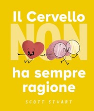 Scott Stuart Loren Il cervello non ha sempre ragione. Edi (Hardback) (UK IMPORT)