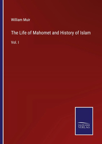 William Muir | The Life Of Mahomet And History Of Islam | Taschenbuch | Englisch-image