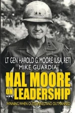 Hal Moore on Leadership: Winning when Outgunned and Outmanned (paperback)