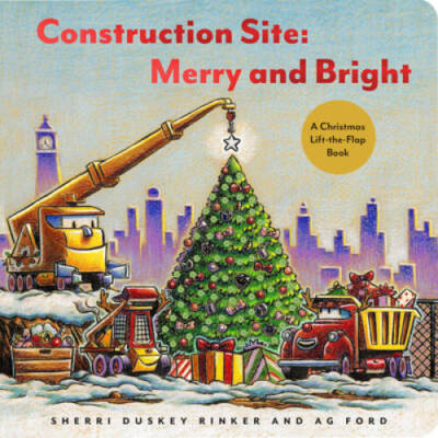 Construction Site: Merry and Bright: A Christmas Lift-the-Flap Book - VERY GOOD