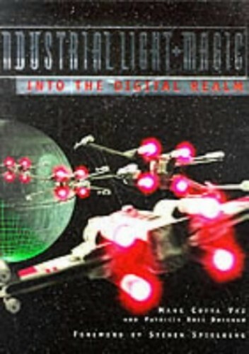 Industrial Light and Magic Into the Digital Realm by Patricia Rose Duignan Paperback
