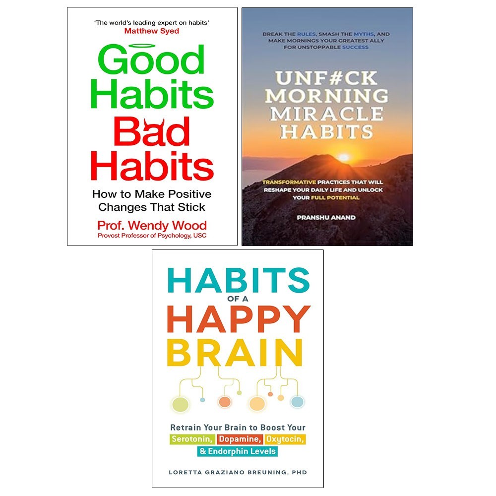 Habits of a Happy Brain,Good Habits Bad, UnFck Morning Miracle Habits 3 Books