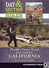 DAY AND SECTION HIKES PACIFIC CREST TRAIL: SOUTHERN By Money David Harris *NEW*