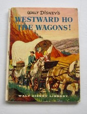 Walt Disney Library WESTWARD HO THE WAGONS! ~ Vintage Children's Book 1956 1st