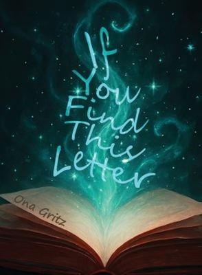 If You Find This Letter Library Binding Ona Gritz
