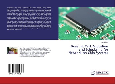 Dynamic Task Allocation and Scheduling for Network-on-Chip Systems Suraj Paul