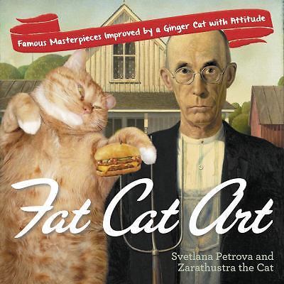 Fat Cat Art : Famous Masterpieces Improved by a Ginger Cat by Svetlana Petrova 