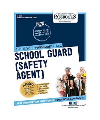 School Guard (Safety Agent) (C-1923): Passbooks Study Guide Volume 1923, Nationa
