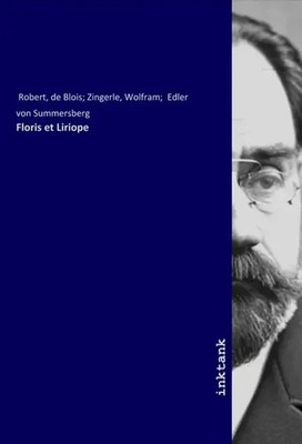 Robert von Blois | Floris et Liriope | Taschenbuch | Deutsch | EAN 9783750336704