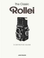 The Classic Rollei: A Definitive Guide Hardback or Cased Book