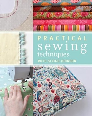 Practical Sewing Techniques by Sleigh-Johnson, Ruth 1408127482 FREE Shipping