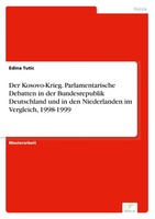 Edina Tutic | Der Kosovo-Krieg. Parlamentarische Debatten In Der...