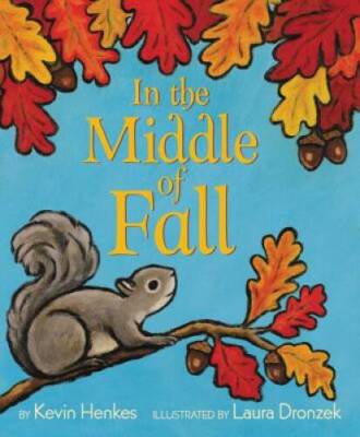 In the Middle of Fall - Hardcover By Henkes, Kevin - VERY GOOD