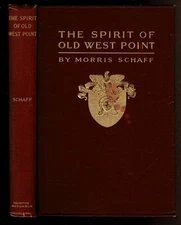 THE SPIRIT OF OLD WEST POINT by Schaff, Morris. 1907 1st edition.