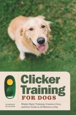 Hannah Richter Clicker Training for Dogs (Taschenbuch)