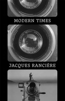 Modern Times | Temporality In Art And Politics | Jacques Ranciere | Englisch
