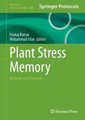 Plant Stress Memory: Methods and Protocols by Pankaj Kumar Hardcover Book