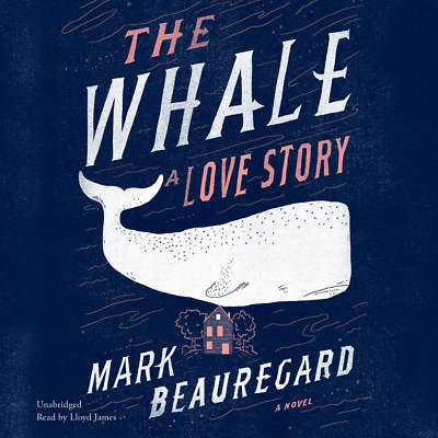 The Whale by Mark Beauregard 2016 Unabridged CD 9781504738149