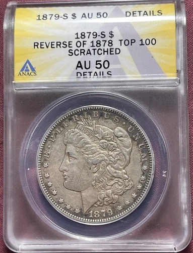 1879-S Morgan Silver Dollar $1 Graded ANACS AU 50 Details Reverse of 1878 scratc