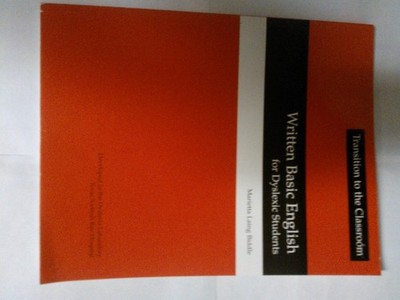 Written basic English for dyslexic students: Transition to the classroom