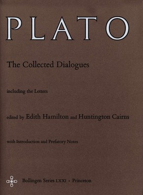 The Collected Dialogues of Plato: Including the Letters (Bollingen Series LX...