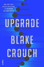 UPGRADE: A NOVEL