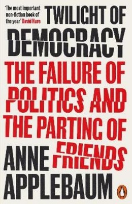 Anne Applebaum Twilight of Democracy (Taschenbuch)