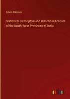 Edwin Atkinson | Statistical Descriptive And Historical Account Of The...