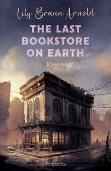 The Last Bookstore on Earth: Cozy Dystopia at its b... | Buch | Zustand sehr gut