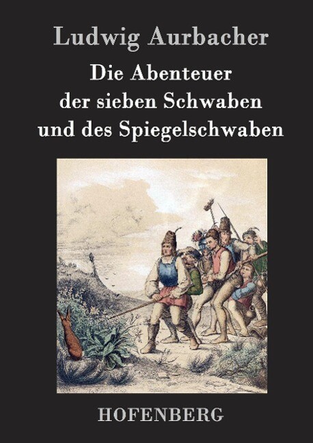 Die Abenteuer Der Sieben Schwaben Und Des Spiegelschwaben | Buch |