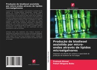 Prakash Binnal (U. A.) | ProduçãO De Biodiesel Assistida Por Micro-Ondas...