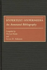 Hypertext/Hypermedia: An Annotated Bibliography by Michael Knee: New
