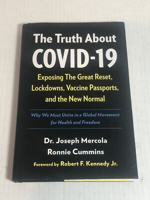 The Truth about COVID-19: Exposing the Great Reset, Lockdowns, Vaccine Passports
