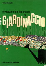 Divagazioni ed esperienze di giardinaggio - Carla Sportelli [1967]