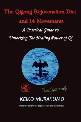 The Qigong Rejuvenation Diet with Breathing and 14 Movements: An Integrated ...